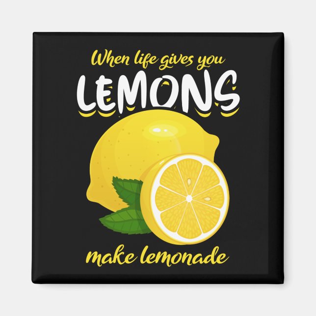Funny Lemons Saying Make Lemonade Magnet (Front)