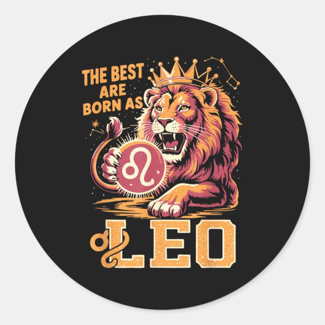 Funny Leo Birthday Quote Astrology Horoscope Gift  Classic Round Sticker (Front)