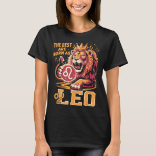 Funny Leo Birthday Quote Astrology Horoscope Gift  T-Shirt