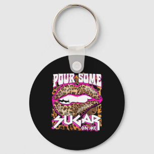 Funny Leopard Hot Pink Lips Pour Some Sugar On Me  Keychain