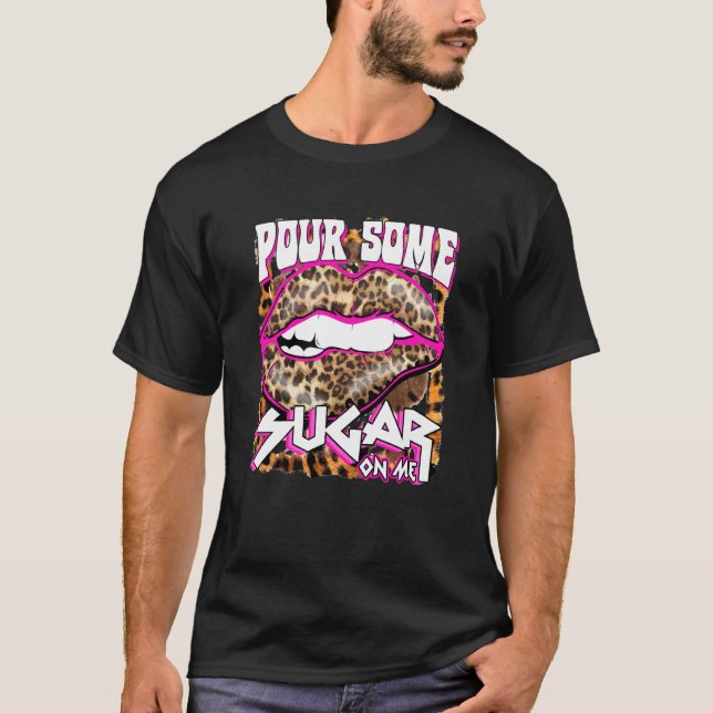 Funny Leopard Hot Pink Pour Some Sugar On Me For W T-Shirt (Front)