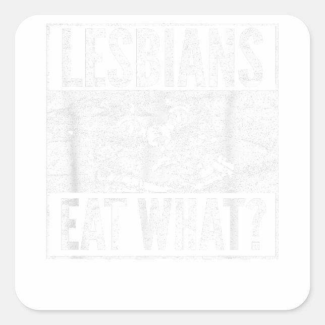 Funny Lesbians Eat What Cat Kitten LGBT Humour  Square Sticker (Front)