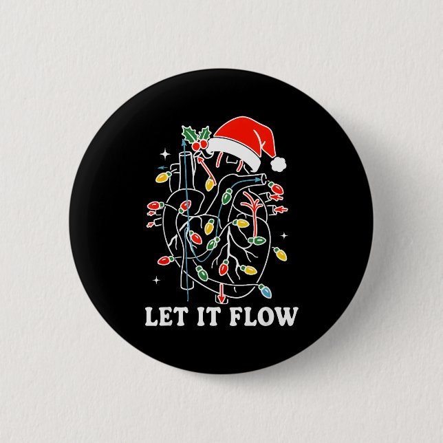 Funny Let It Flow Anatomy Heart Cardiac Nurse Sant 2 Inch Round Button (Front)