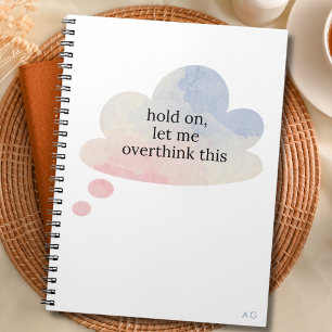Funny Let Me Overthink This Pastel Cloud Notebook