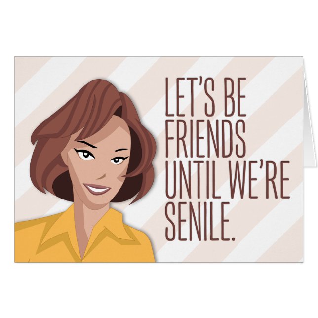 Funny “Let’s Be Friends Until We’re Senile” Card (Front Horizontal)