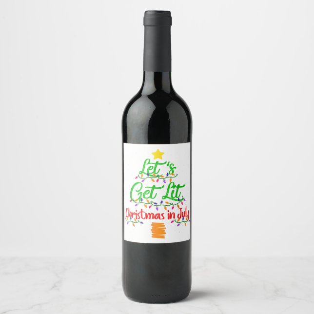 Funny Let_s Get Lit Christmas In July Xmas Tree Pa Wine Label (Front)