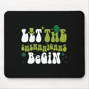 Funny Let The Shenanigans Begin Boys Girls St Patr Mouse Pad