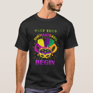Funny Let The Shenanigans Begin, Cool Mardi Gras M T-Shirt