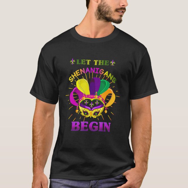 Funny Let The Shenanigans Begin, Cool Mardi Gras M T-Shirt (Front)