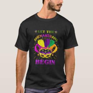 Funny Let The Shenanigans Begin, Cool Mardi Gras M T-Shirt