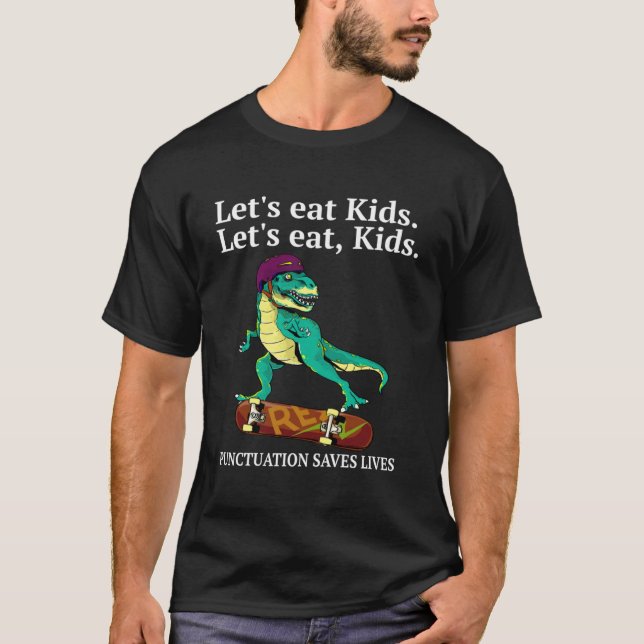 Funny Let's Eat Kids Punctuation Saves Lives Gramm T-Shirt (Front)