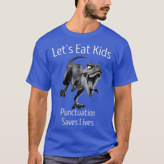 Funny Let's Eat Kids Punctuation Saves Lives Gramm T-Shirt