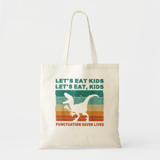 Funny Let's Eat Kids Punctuation Saves Lives Gramm Tote Bag