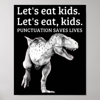 Funny Lets Eat Kids Punctuation Saves Lives Gramma Poster