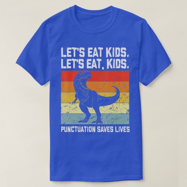 Funny Lets Eat Kids Punctuation Saves Lives Gramma T-Shirt (Design Front)