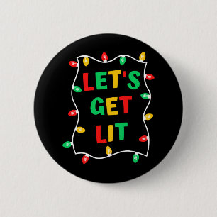 Funny Let's Get Lit Christmas 2 Inch Round Button