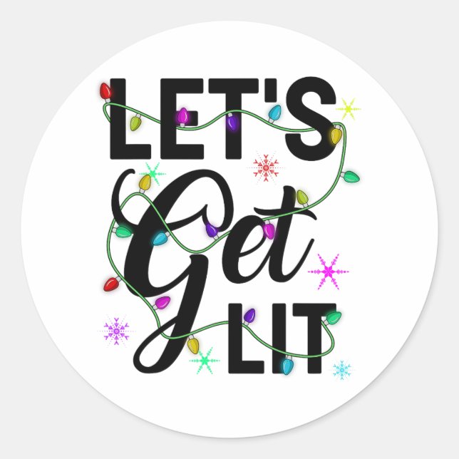 Funny Let's Get Lit Christmas Lights Gifts Xmas Ho Classic Round Sticker (Front)