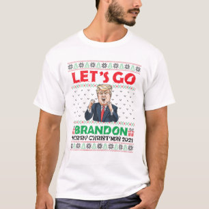 Funny Let's Go 2024 Go Brandon Trump 2024 Ugly Chr T-Shirt