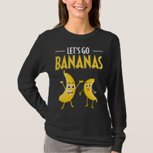 Funny Let's Go Bananas Humour Banana Tropical Frui T-Shirt