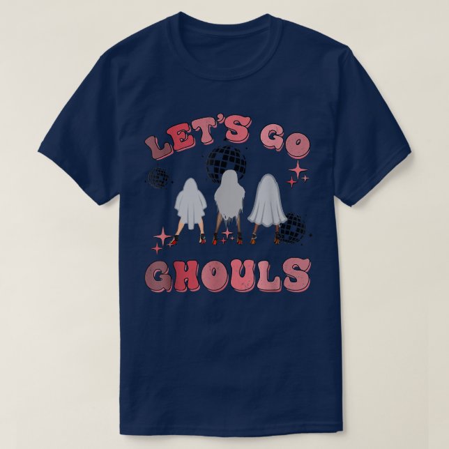Funny Let's Go Ghouls Disco Ball Ghost Spooky Hall T-Shirt (Design Front)