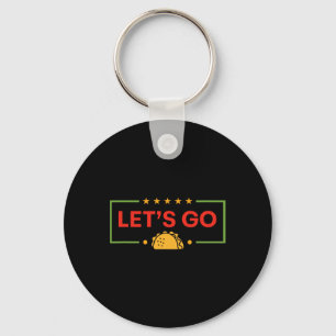 Funny Let's Go Taco 10 Keychain