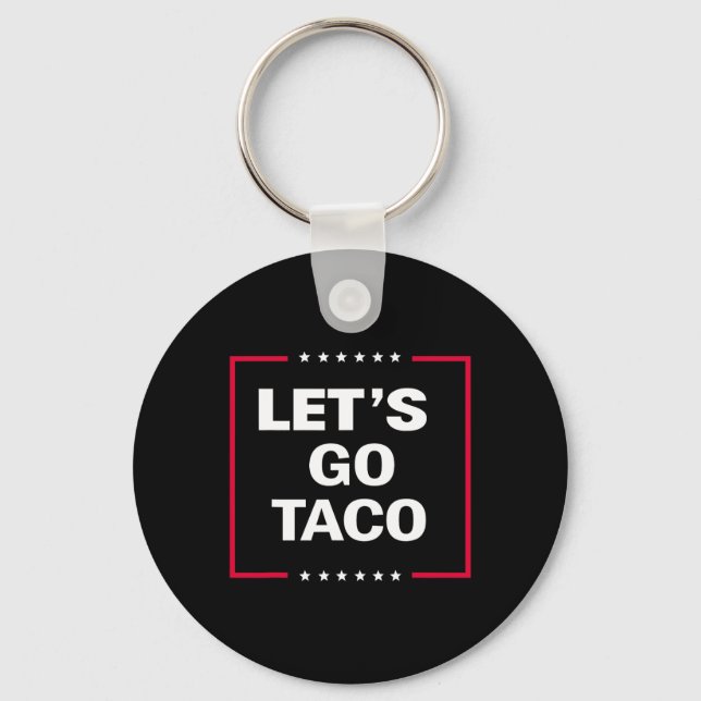Funny Let's Go Taco 27  Keychain (Front)