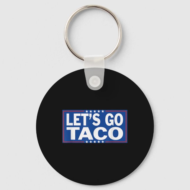 Funny Lets Go Taco _2  Keychain (Front)
