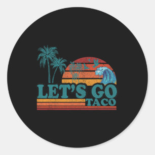 Funny Let's Go Taco 51 Classic Round Sticker
