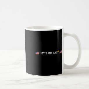 Funny Let's Go Taco 52  Coffee Mug