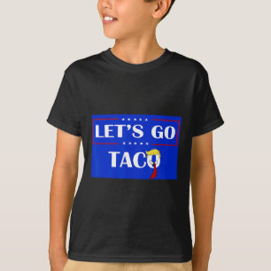 Funny Let's Go Taco 54  T-Shirt