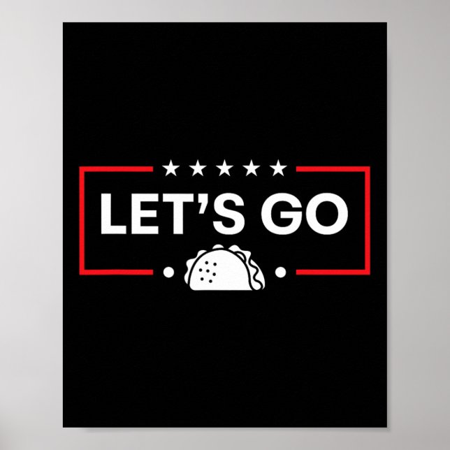 Funny Let's Go Taco 8  Poster (Front)
