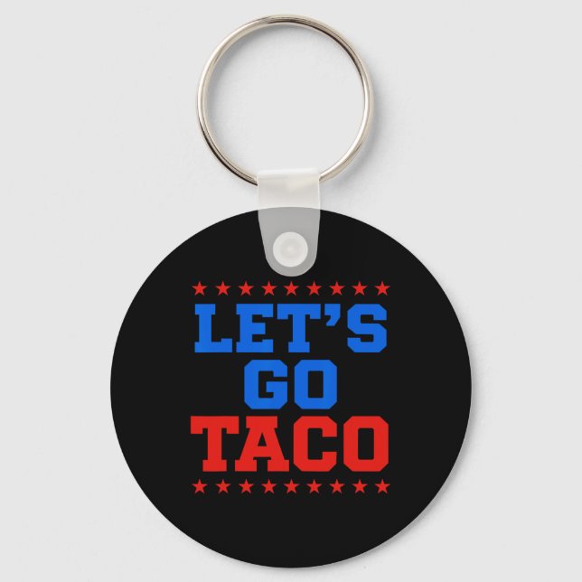 Funny Let's Go Taco Design  Keychain (Front)