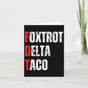 Funny Let's Go Taco Foxtrots Delta Taco Card