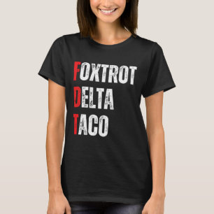 Funny Let's Go Taco Foxtrots Delta Taco T-Shirt