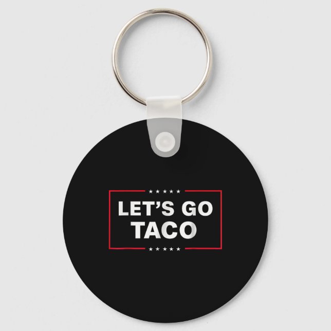 Funny Lets Go Taco  Keychain (Front)