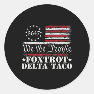 Funny Let's Go Taco Shirt Foxtrot Delta Taco 3  Classic Round Sticker