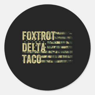Funny Let's Go Taco Shirt Foxtrot Delta Taco 6  Classic Round Sticker