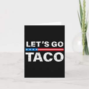 Funny Let's Go Taco Shirt Let's Go Taco Let's Go T Card