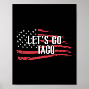 Funny Let's Go Taco Usa Flag  Poster