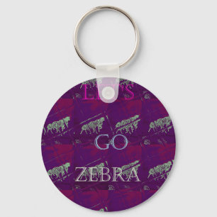 Funny Lets Go Zebra  Hakuna Matata motif Design Co Keychain