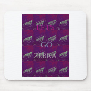 Funny Lets Go Zebra Hakuna Matata motif Design Co Mouse Pad