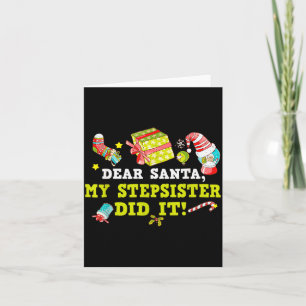 Funny Letter To Santa My Stepsister Did It Christm Card