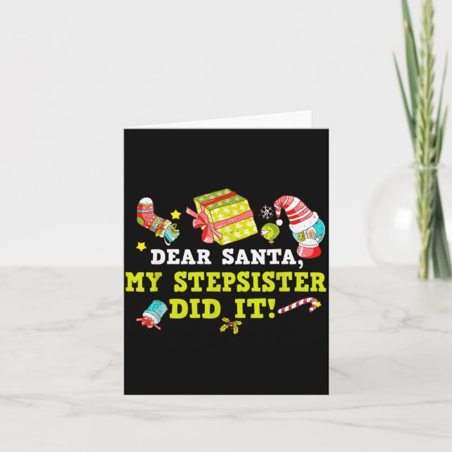Funny Letter To Santa My Stepsister Did It Christm Card (Front)