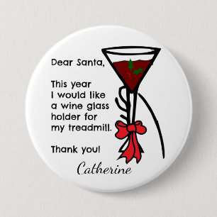 Funny Letter To Santa Treadmill Wine Glass Holder 3 Inch Round Button