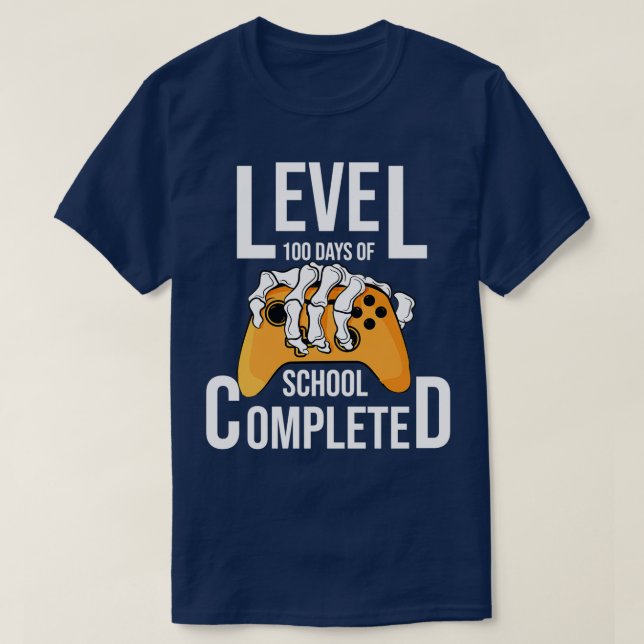 Funny Level 100 Days of School Completed Happy 100 T-Shirt (Design Front)