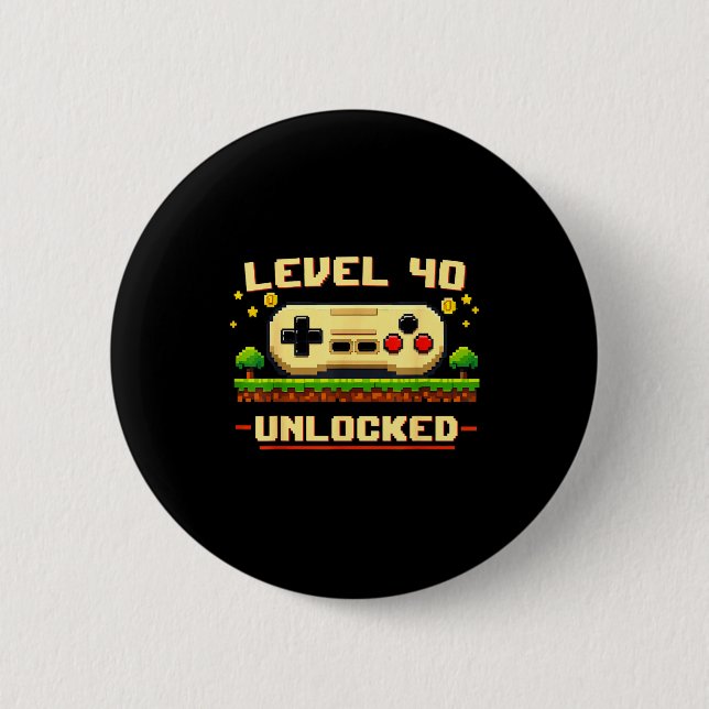 Funny level 40 unlocked video game 40th birthday 2 inch round button (Front)