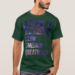 Funny Level Of Awesomeness Low Beatbox Beatboxing T-Shirt