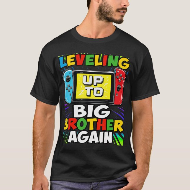 Funny Leveling Up To Big Brother Again Big Bro Gam T-Shirt (Front)
