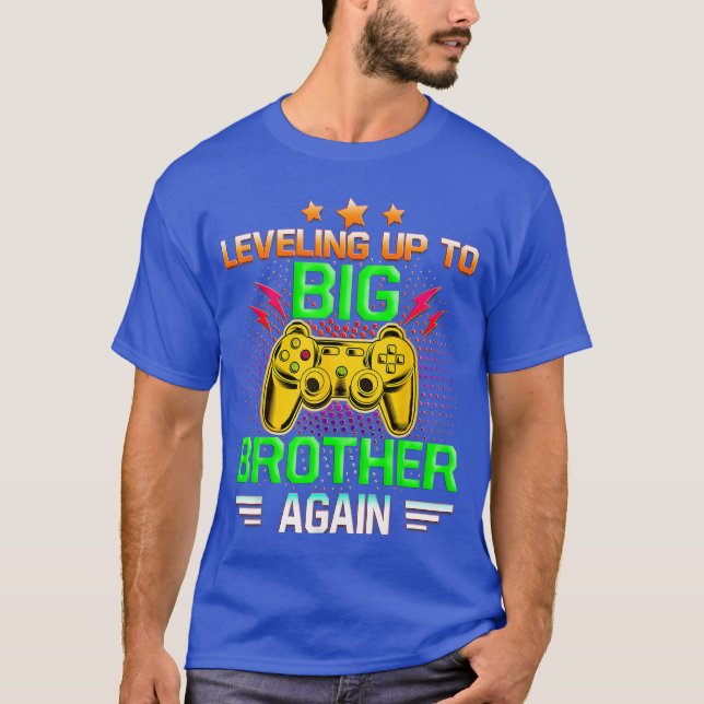 Funny Leveling Up To Big Brother Again Big Bro Gam T-Shirt (Front)