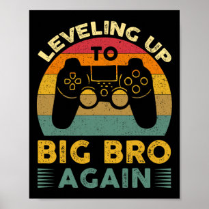 Funny Levelling Up To Big Bro Again Vintage Big Br Poster